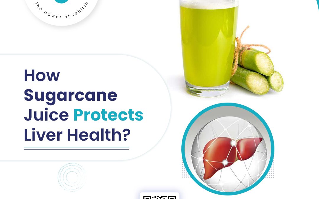 How Sugarcane Juice Protects Liver Health?