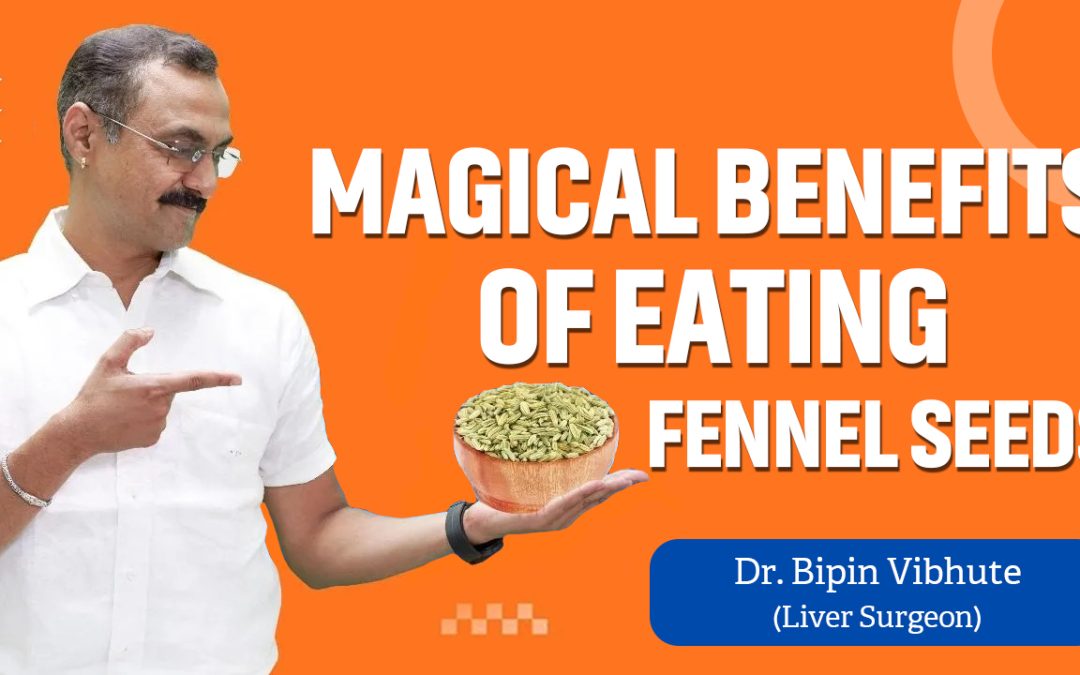 Magical Benefits of Eating Fennel Seeds